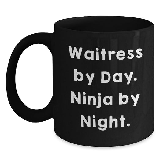 Funny Waitress Gifts Waitress By Day Ninja By Night. Black Coffee Mug for Waitress Graduation Unique Gifts from Friends - Main