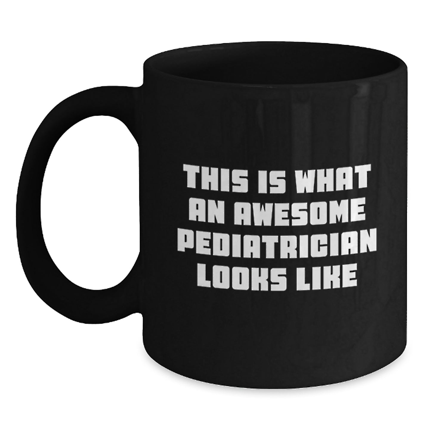 Funny Pediatrician Gifts from Men for Graduation Unique Black Coffee Mugs This Is What An Awesome Pediatrician Looks Like - Main