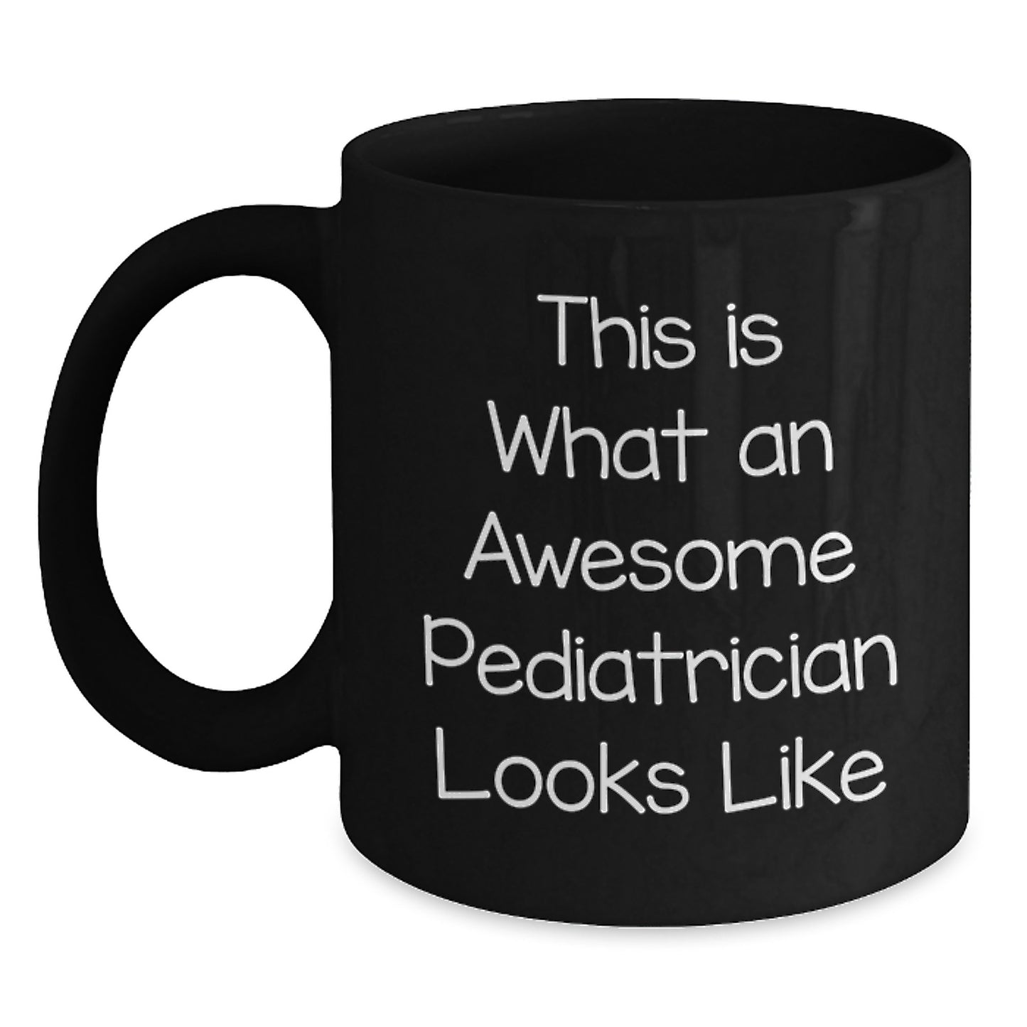 Funny Gifts for Pediatrician Friends from Men - Inspirational Black Coffee Mug This Is What An Awesome Pediatrician Looks Like Graduation Unique Gifts - Main