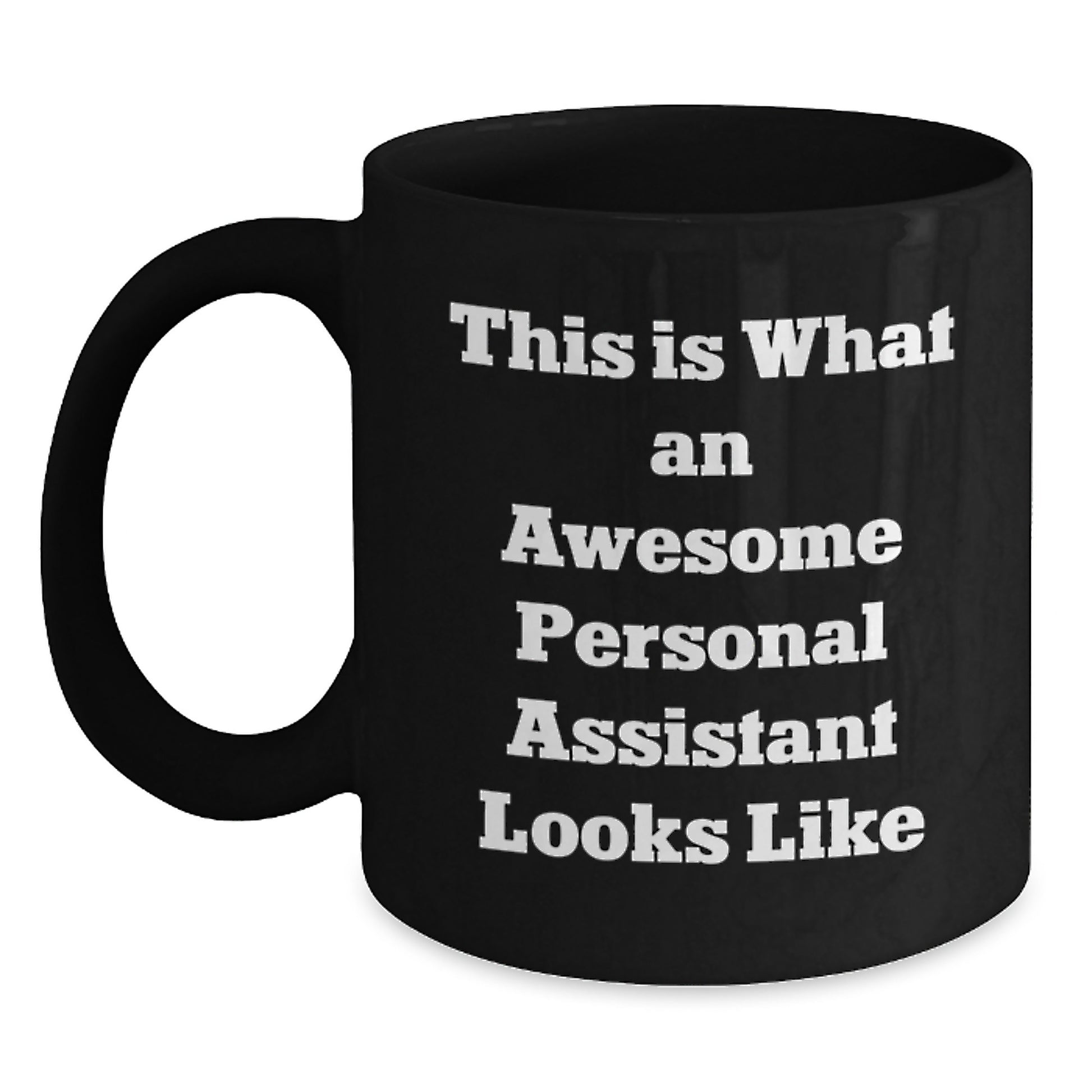 Funny Personal Assistant Gifts for Men - This Is What An Awesome Personal Assistant Looks Like, Black Coffee Mug, Unique Graduation Gifts from Family or Friends - Main