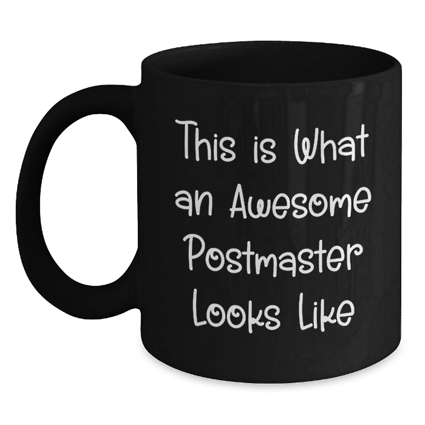 Funny Postmaster Gifts, This Is What An Awesome Postmaster Looks Like, Ceramic Black Coffee Mug for Graduation - Main