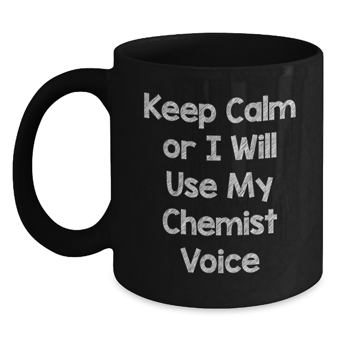 Chemist Gift for Him - Keep Calm Or I Will Use My Chemist Voice Coffee - Main
