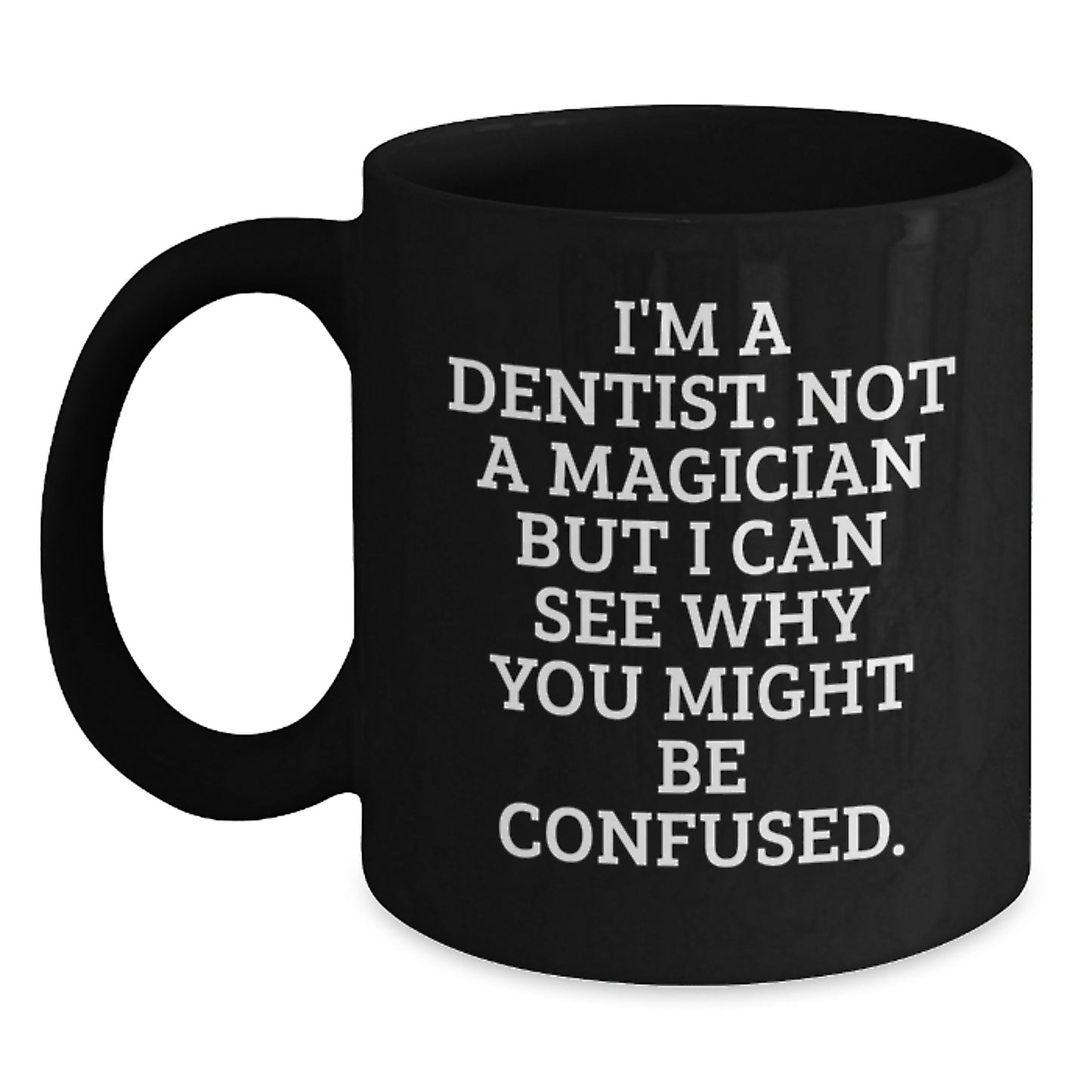 Funny Dentist Gifts for Men, Gifts from Friends to Dentist, Black Coffee Mug Graduation Unique Gifts - Main
