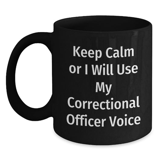 Correctional Officer Keepsake Gift for Him Keep Calm Or I Will Use My - Main