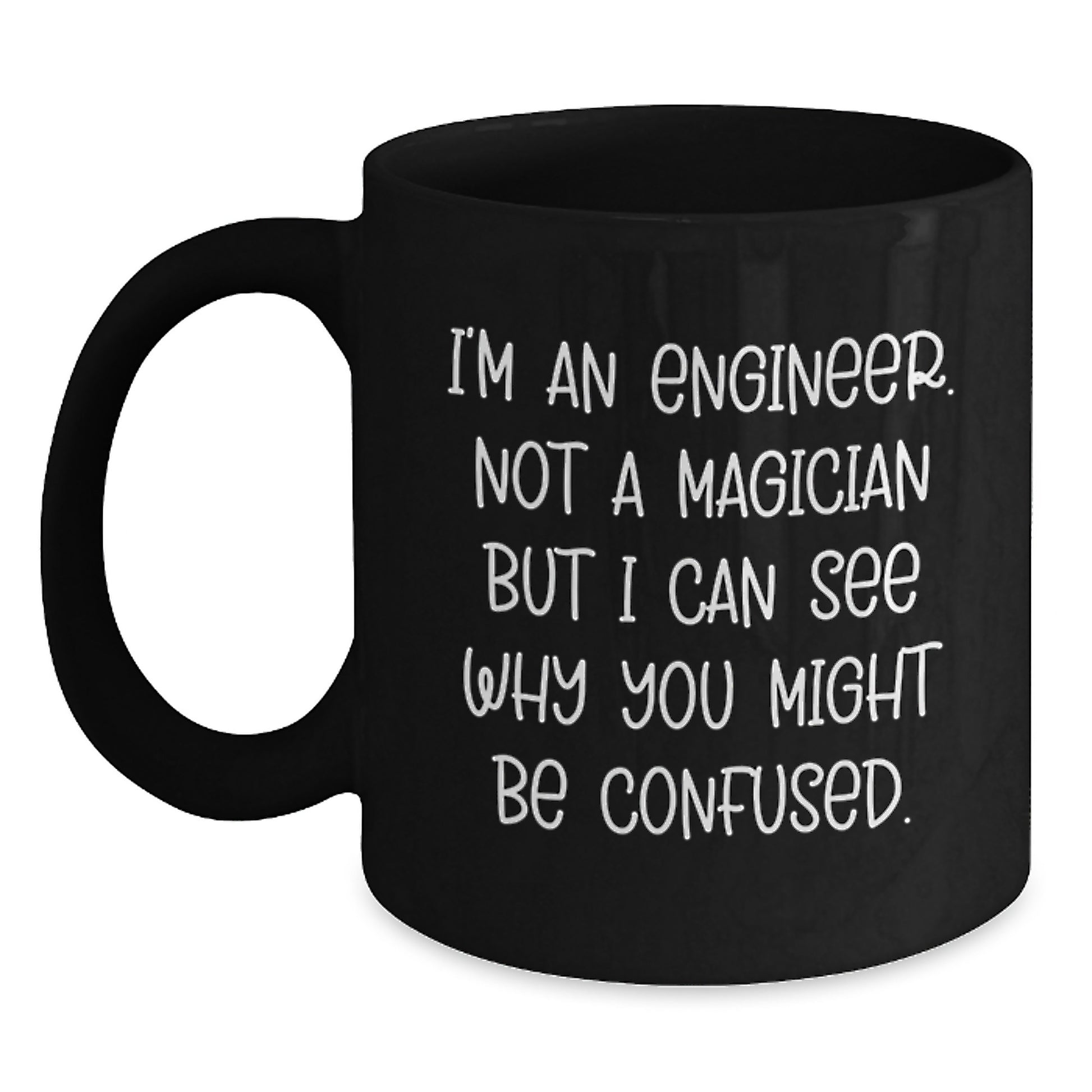 Funny Engineer Graduation Gifts from Men to Friends, Black Coffee Mugs for Engineer, Inspirational Quote I'm An Engineer, Not A Magician - Main