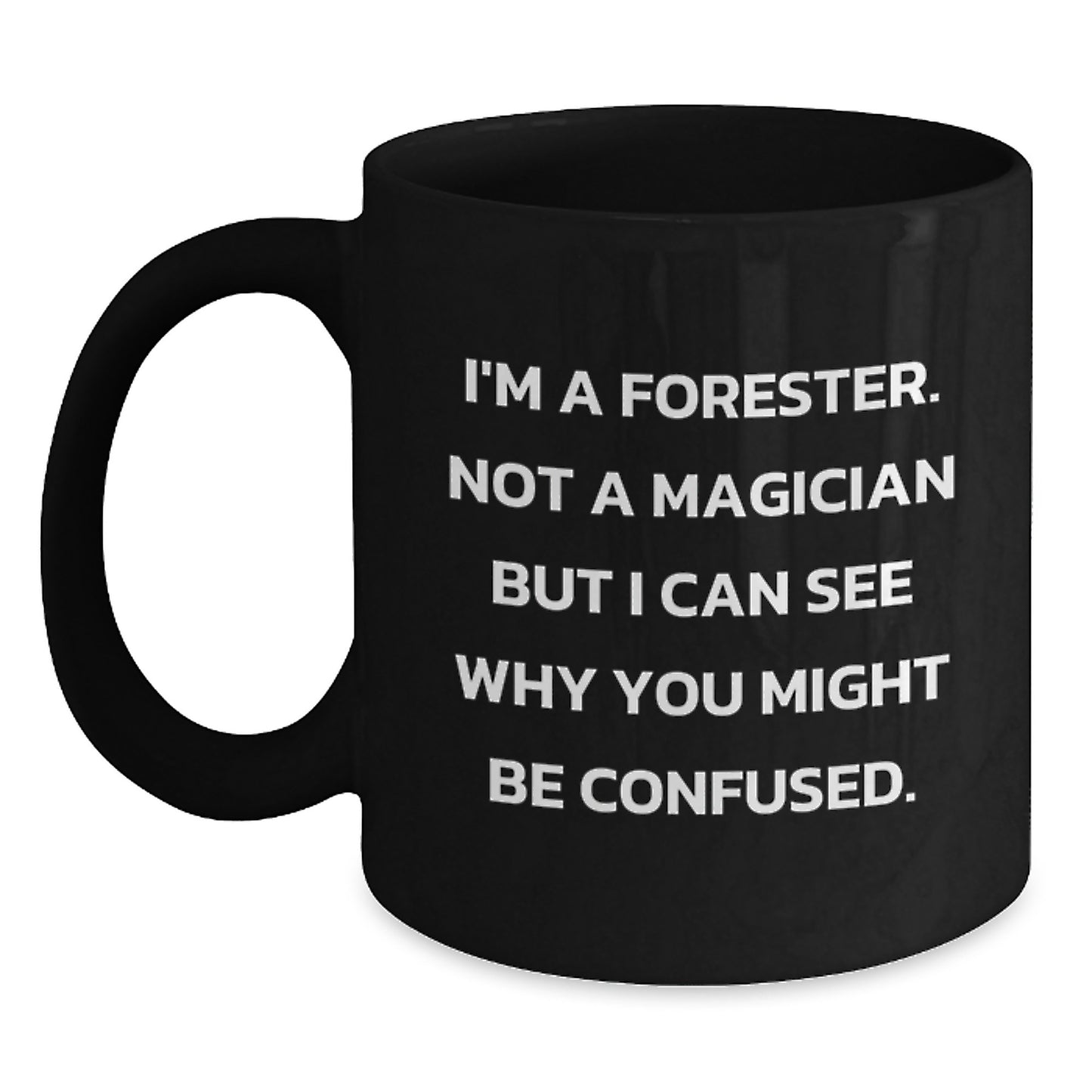 Forester Gifts for Men, Funny Black Coffee Mug, Graduation Unique Gifts from Men to Forester - Main