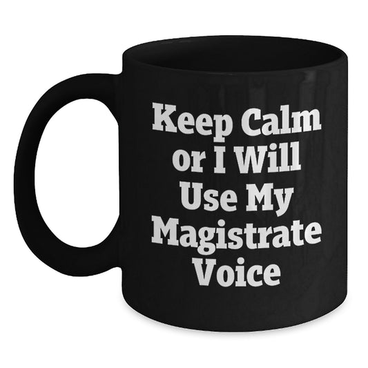 Magistrate Funny Black Coffee Mugs Gifts from Friends to Graduation Unique Gifts for Men - Main