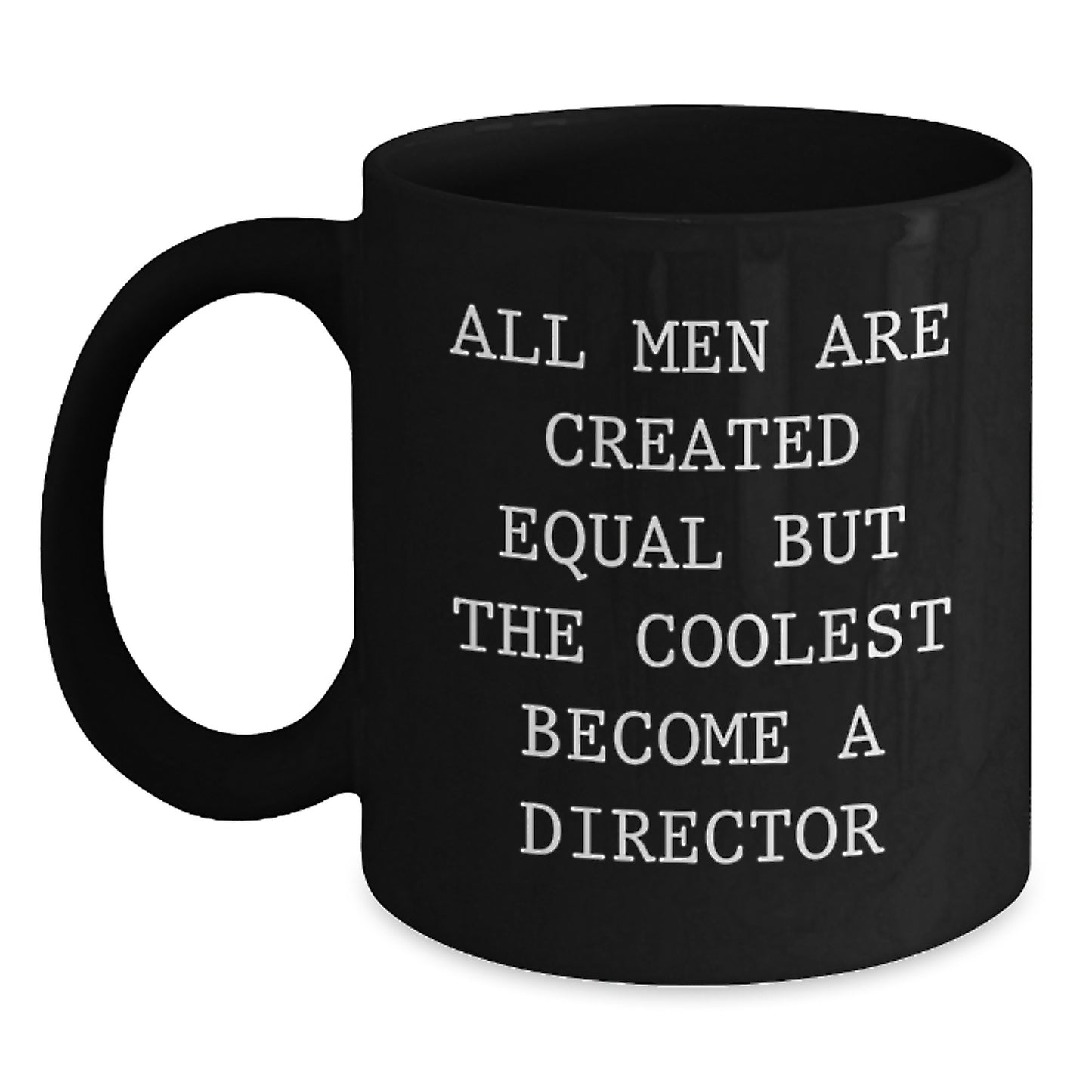 Bold Director Quote Mug – Birthday Gift for Friends – Novelty Black - Main