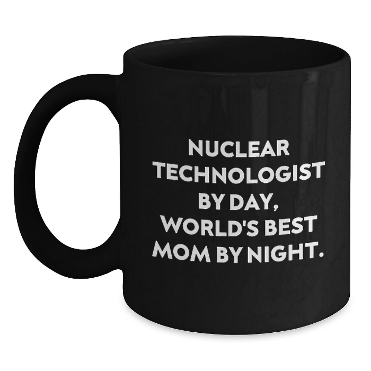 Funny Nuclear Technologist Gifts, Birthday Unique Mugs from Mom, World's Best Mom Nuclear Tech Mug, 11oz or 15oz Ceramic Black Coffee Mug - Main