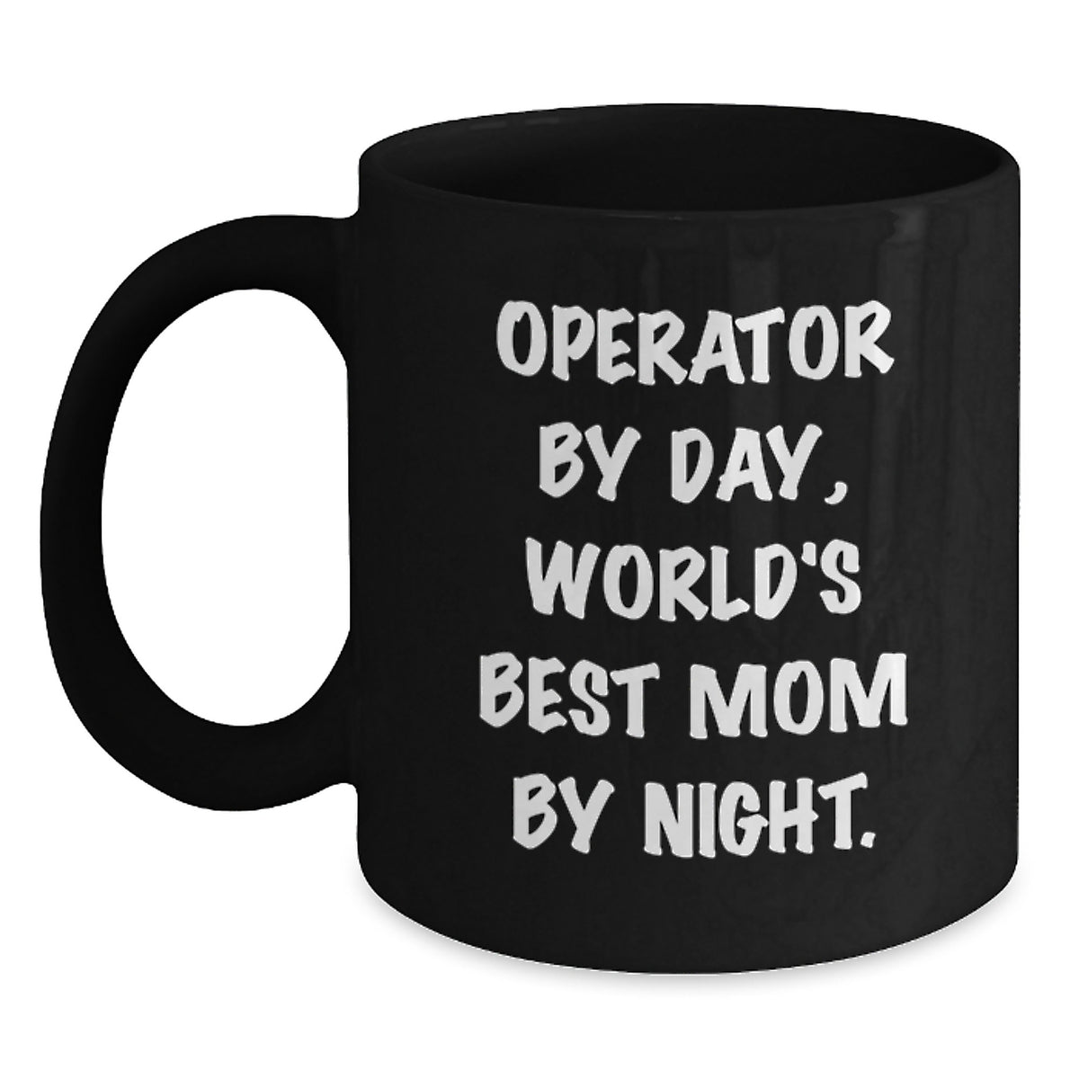 Funny Operator Gifts, Black Coffee Mug, Operator By Day, World's Best Mom By Night, Birthday Unique Gifts from Friends - Main