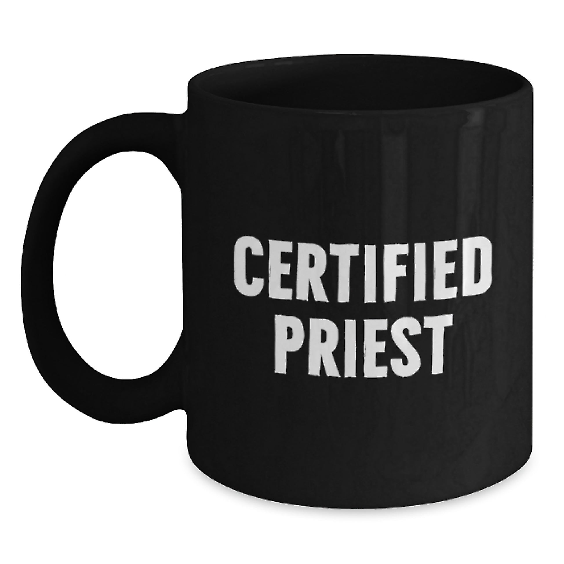 Funny Gifts from Friends for Priest - Certified Priest Black Coffee Mug, Birthday Unique Gifts - Main