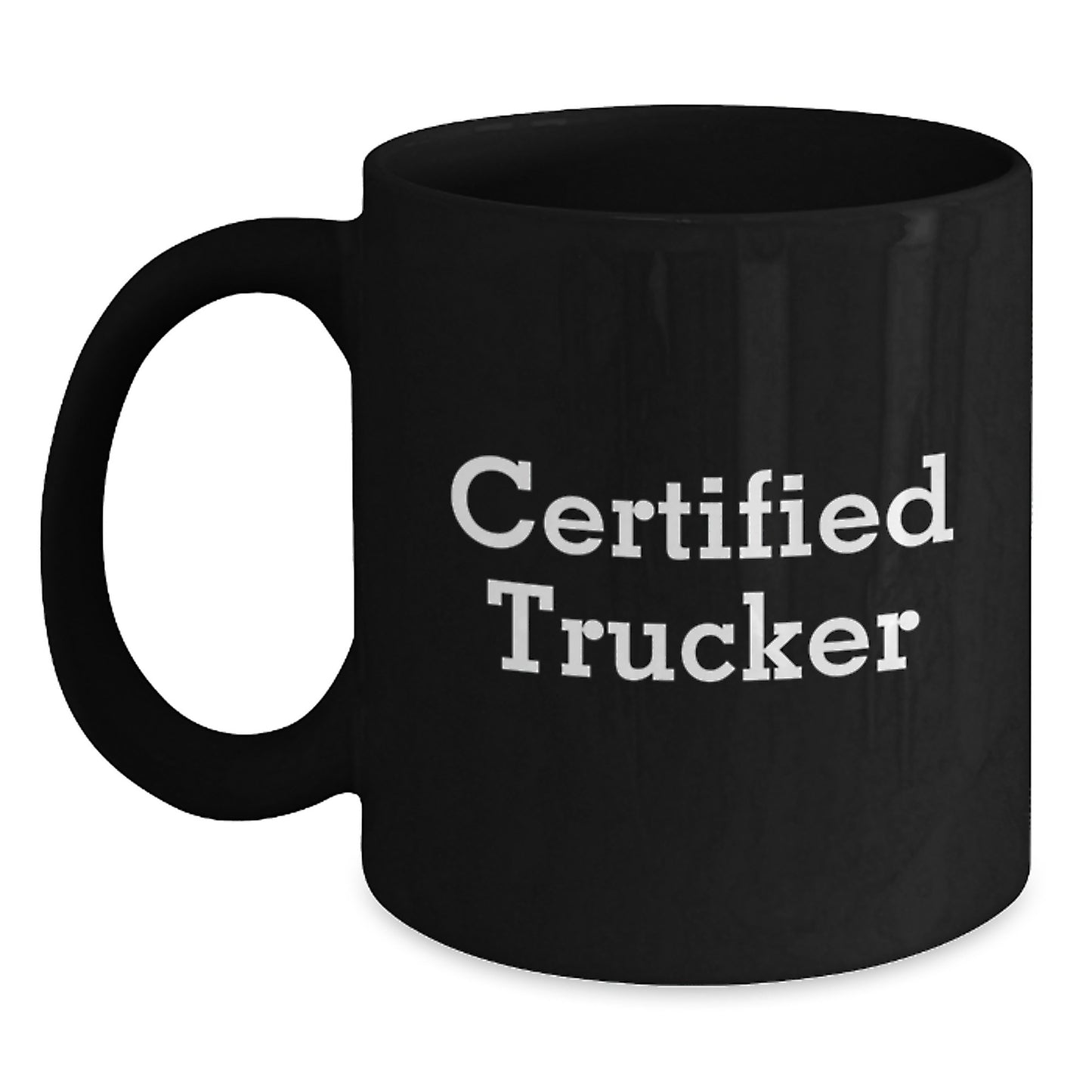Unique Trucker Mug Gifts from Men for Birthday, Funny, 'Certified Trucker' Quote on Black Coffee Mug, Best Present - Main