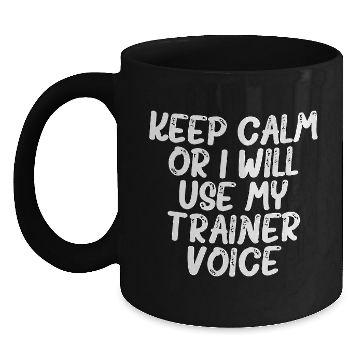 Funny Trainer Gifts from Friends, Unique Graduation Unique Gifts for Men, Women, Friends, or Coworkers - Black Coffee Mug - Main