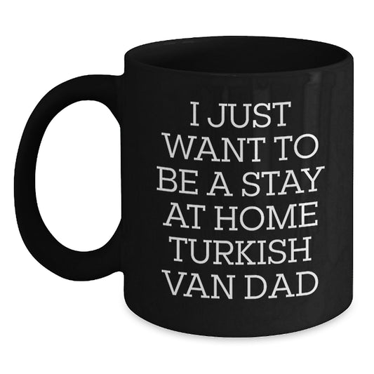 Funny Turkish Van Cat Black Coffee Mug Gifts from Dad for Stay at Home Turkish Van Cat Lover Birthday Unique - Main