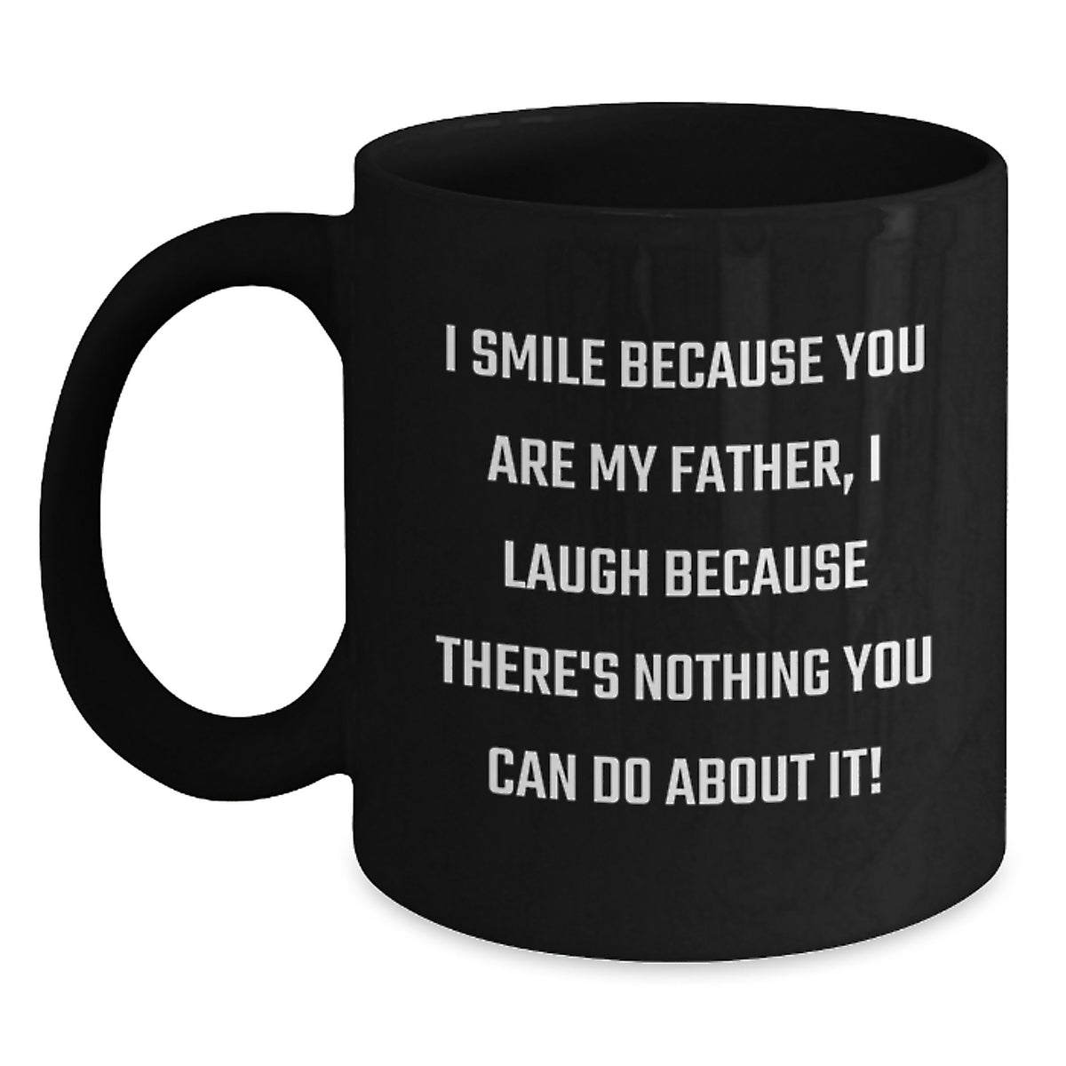 Father's Day Gift Playful Quote Keepsake Black Coffee Mug for Him - Main
