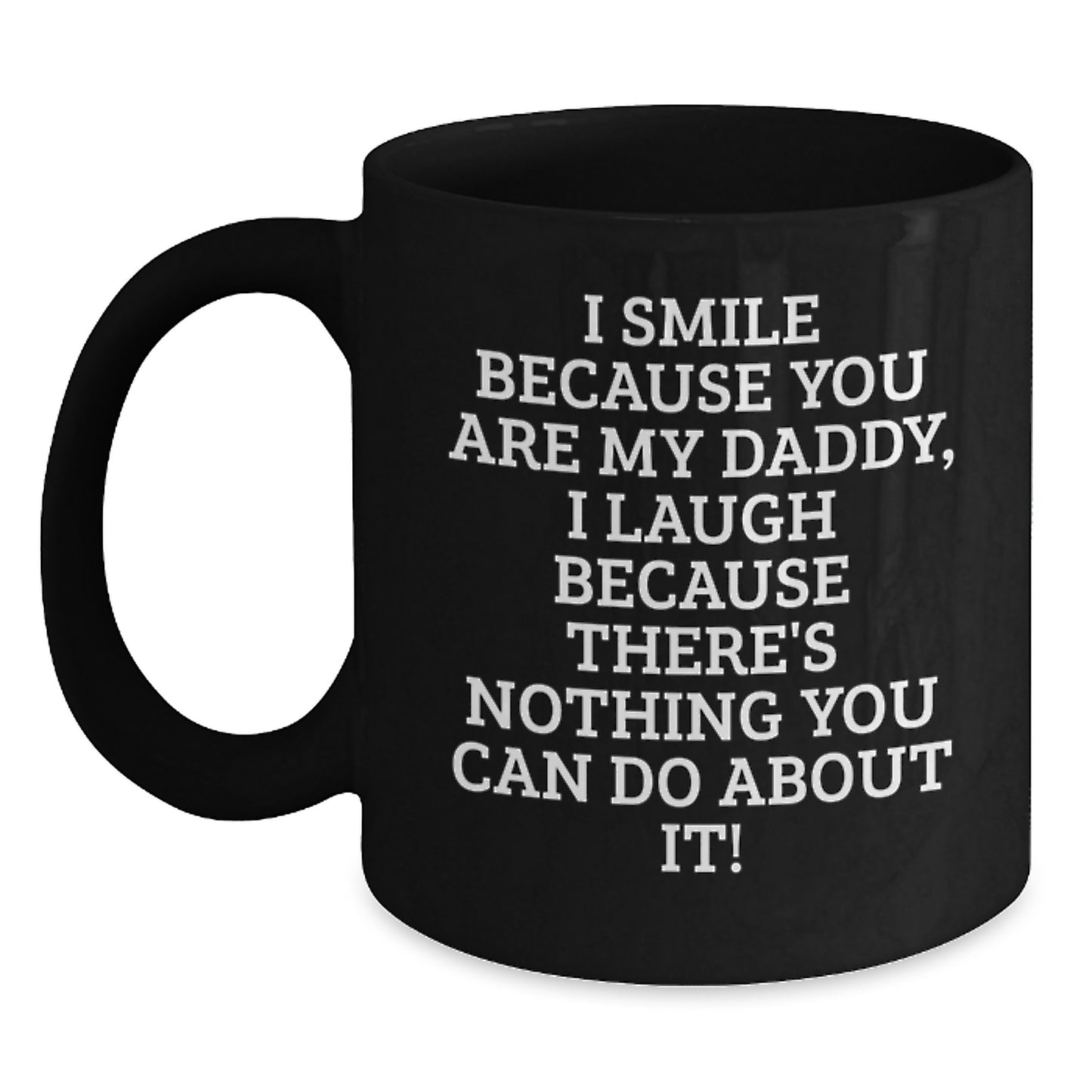 Funny Daddy Quotes Black Coffee Mug Gifts for Men from Family on Graduation Unique Day - Main