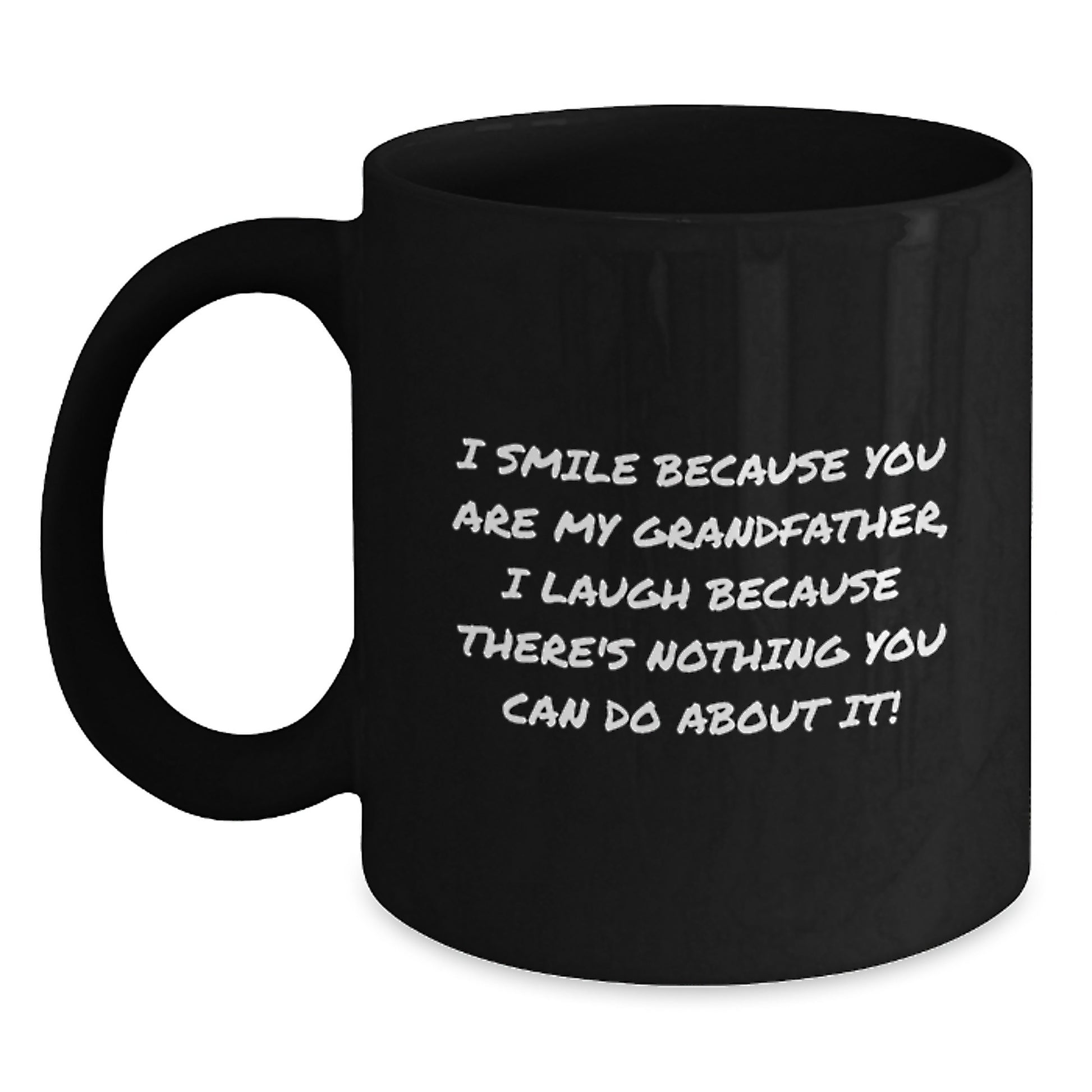 Funny Grandfather Gifts for Him, Black Coffee Mug, I Smile Because You Are My Grandfather, Unique Graduation Unique Gifts for Men from Family - Main