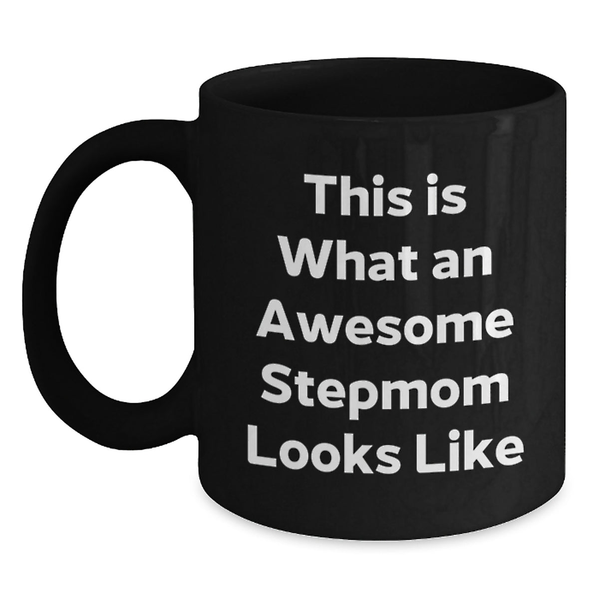 Funny Stepmom Gifts from Men to Awesome Stepmoms at Christmas Unique Gifts - This Is What An Awesome Stepmom Looks Like Black Coffee Mug - Main