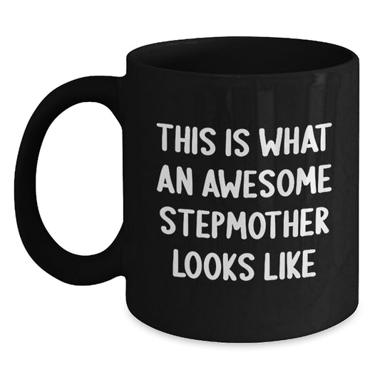 Funny Stepmother Gifts for Her - This Is What An Awesome Stepmother Looks Like Black Coffee Mug, Unique Christmas Unique Gifts from Family - Main