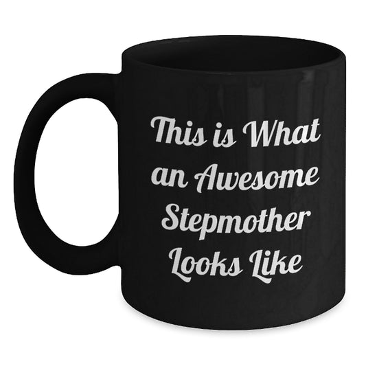 Funny Stepmother Gifts, Black Coffee Mugs, This Is What An Awesome Stepmother Looks Like, Gifts from Men to Stepmother for Christmas - Main