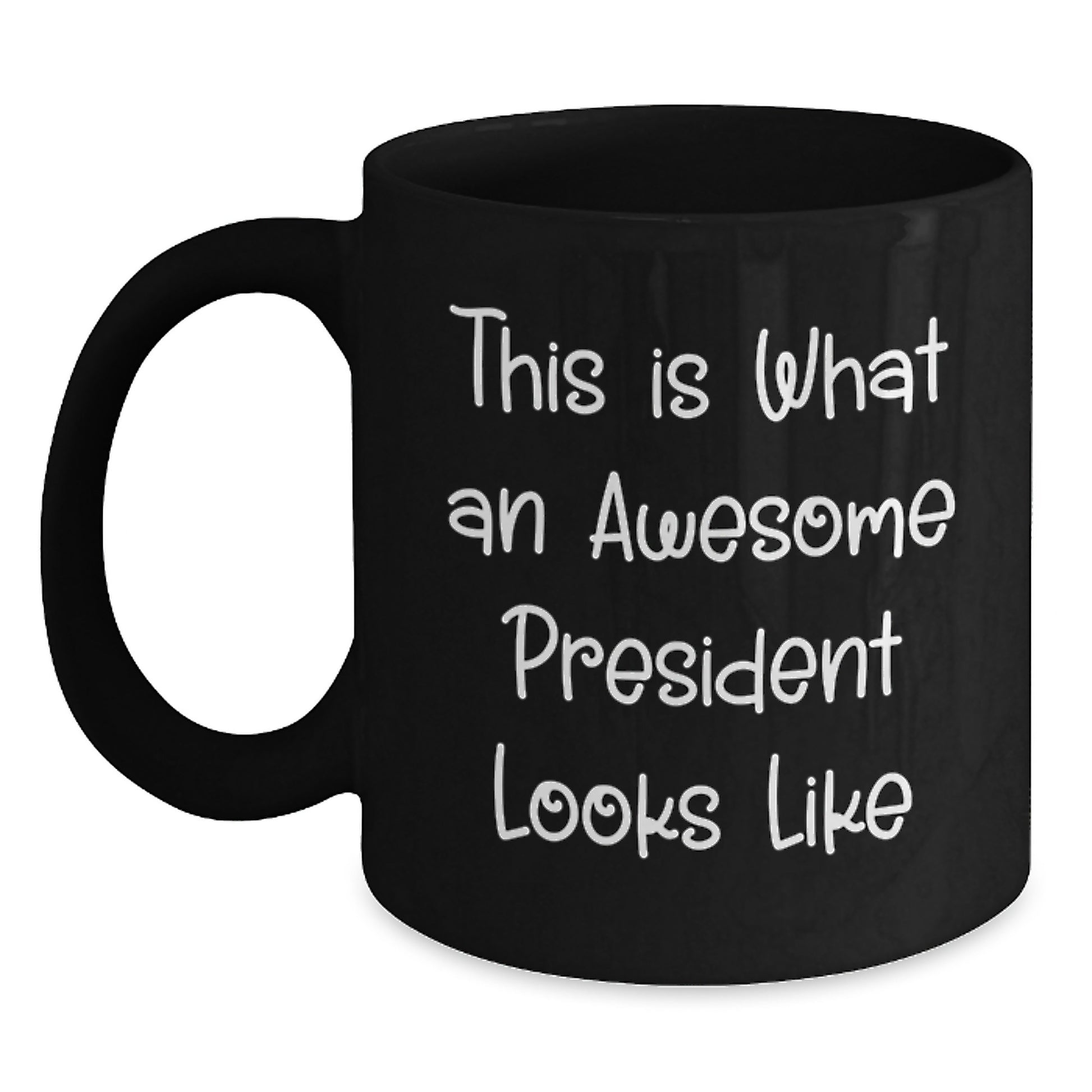 Gifts for President, Funny President Quotes, Black Coffee Mug, Birthday Unique Gifts from Men to President - Main