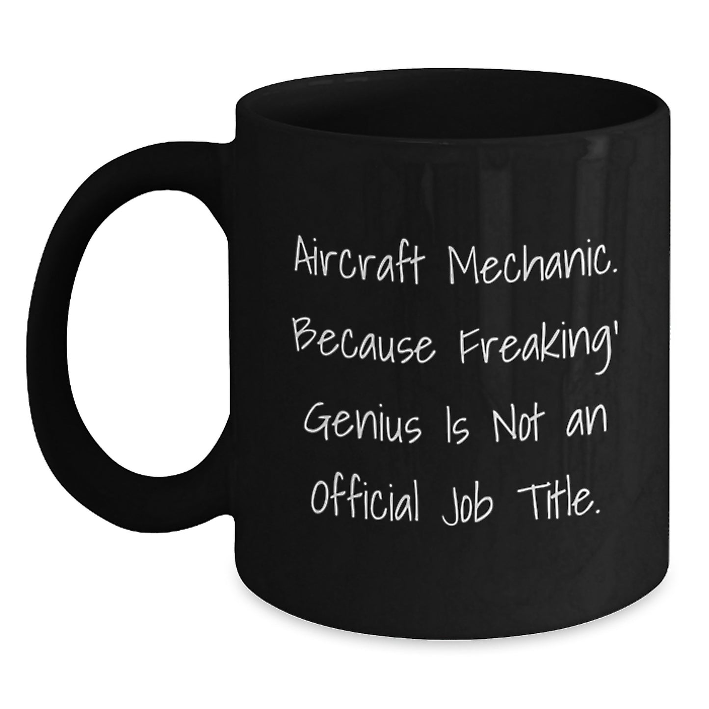 Funny Gifts from Friends for an Aircraft Mechanic - 'Freaking genius' Black Coffee Mug for Graduation Unique Gifts - Main