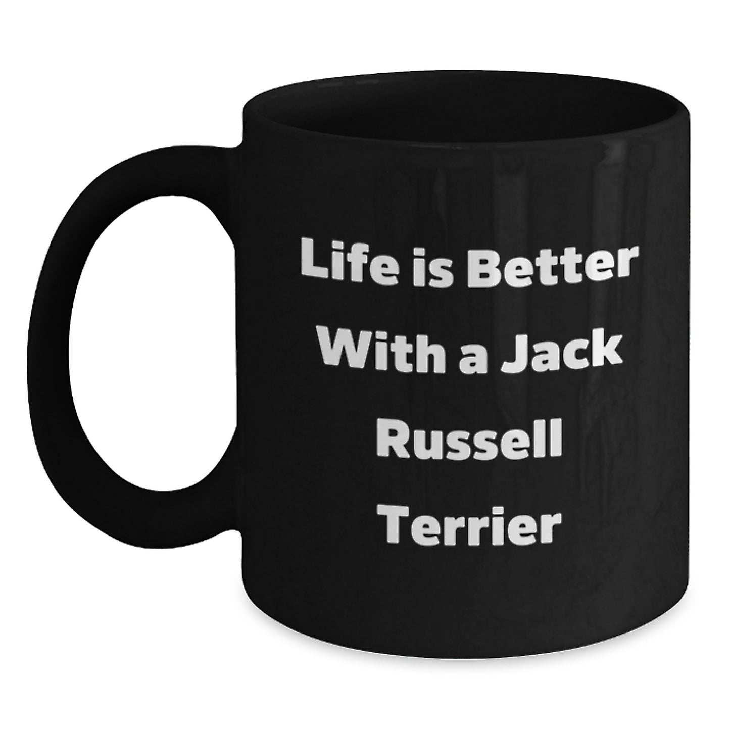 Jack Russell Terrier Dog Lover Gifts from Men - Life Is Better With A Jack Russell Terrier Funny Valentine's Unique Gifts for Women or Friends - Main
