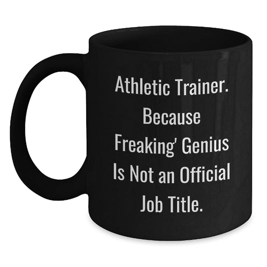 Funny Quote Athletic Trainer Gifts from Family and Friends - Black Coffee Mug for Mom on Mother's Day Unique Gifts - Main