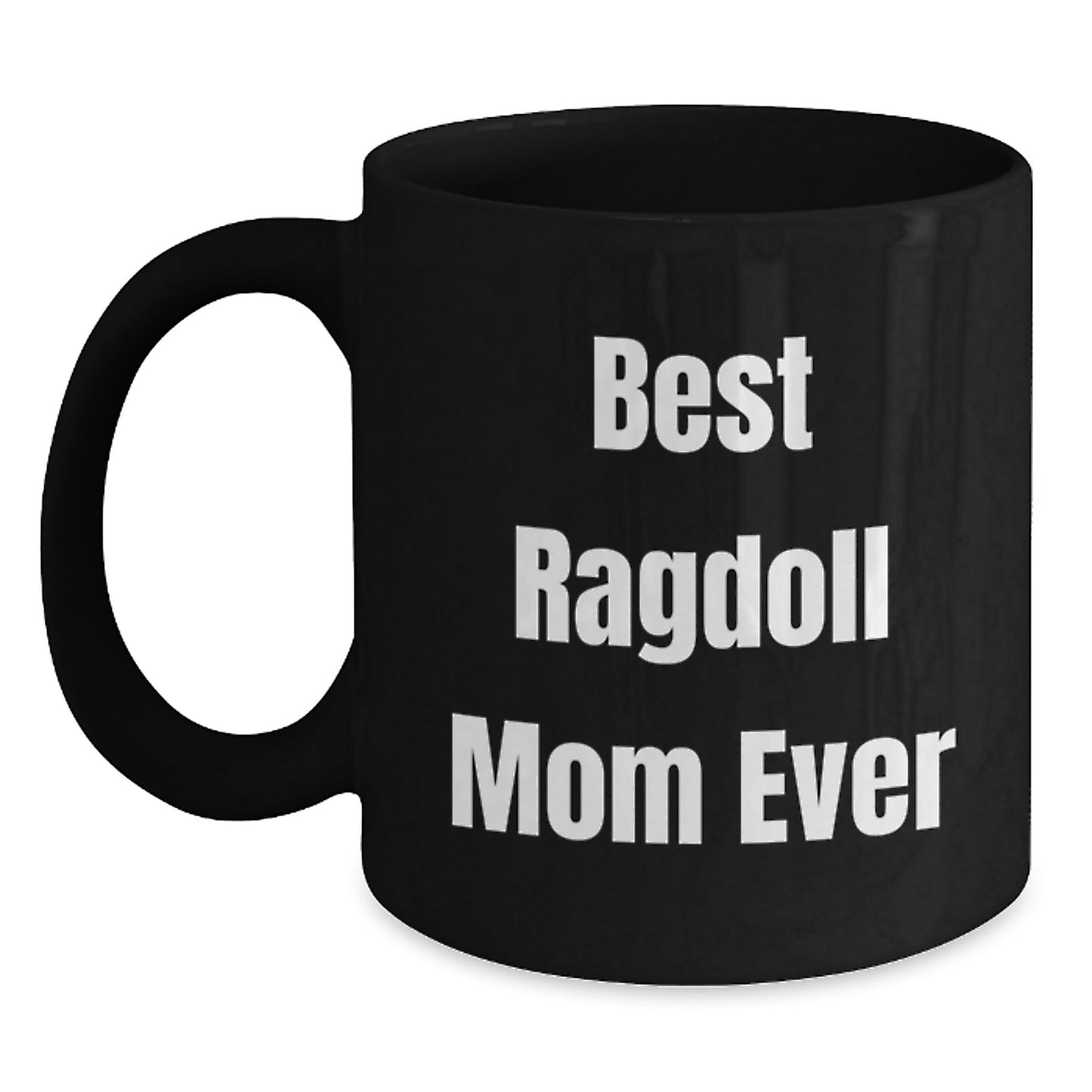 Funny Ragdoll Cat Mom Gifts from Friends for Birthday - Unique Black Coffee Mug - Main
