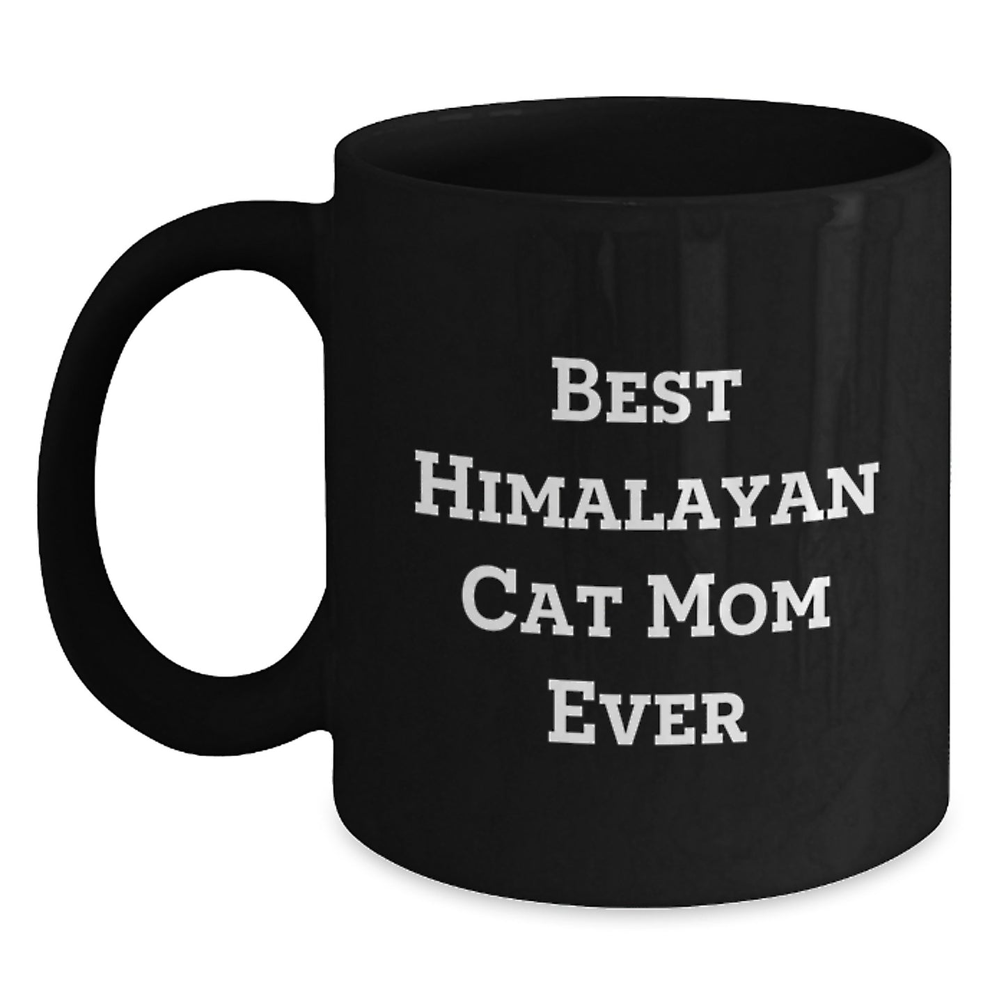 Himalayan Cat Mom Lover Gifts from Friends for Birthday Unique Gifts - Best 'Mom Ever' Funny Black Coffee Mug for Her - Main