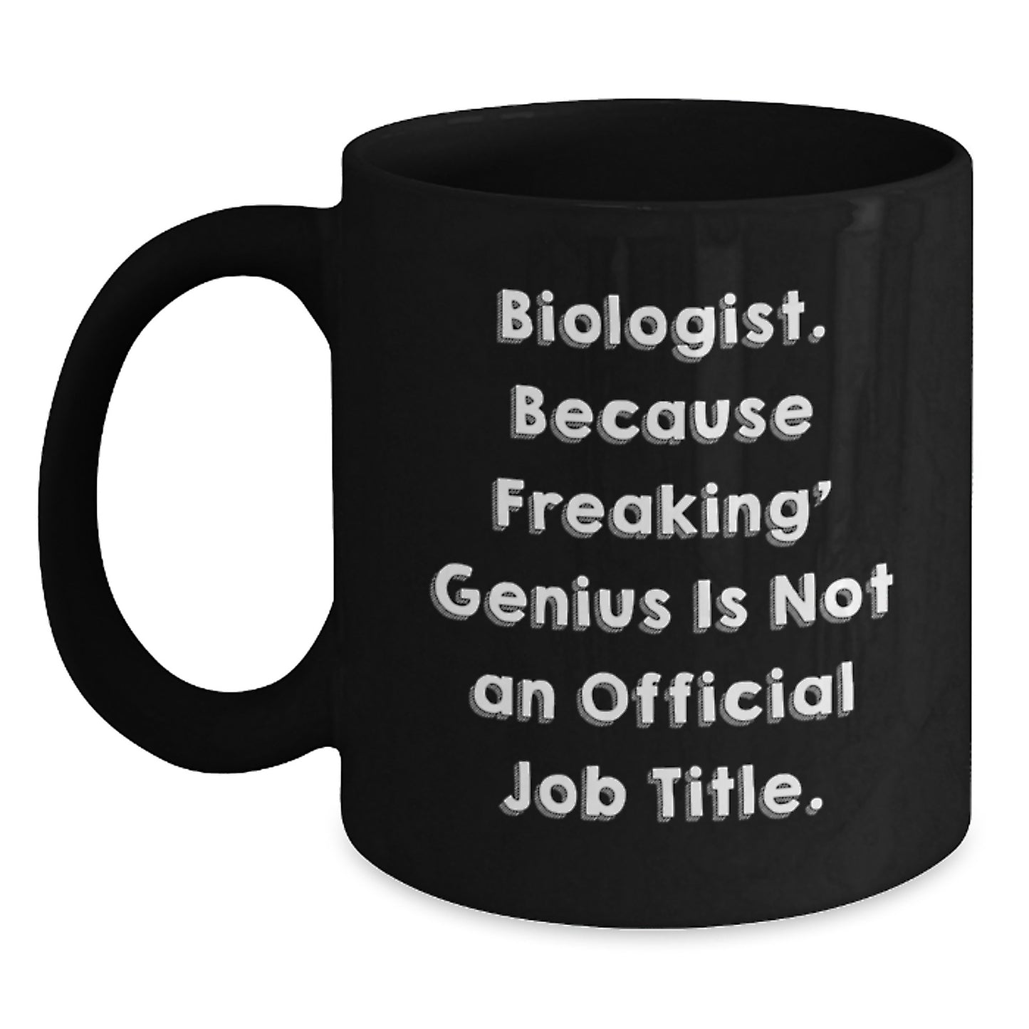 Funny Biologist Gifts for Her - Black Coffee Mug - Mother's Day Unique Gifts from Family - Main