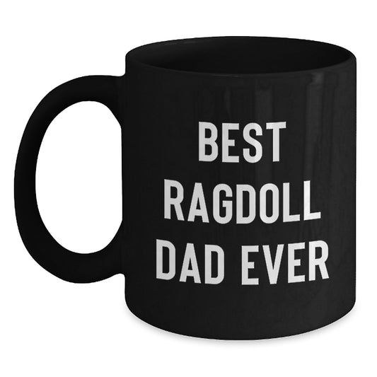 Funny Ragdoll Cat Gifts for Best Ragdoll Dad Ever Black Coffee Mug Valentine's Unique Mugs Gifts from Men to Women - Main
