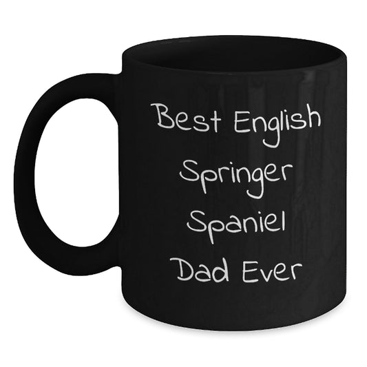 Funny English Springer Spaniel Dad Ever Gifts for Him, Best English Springer Spaniel Dad Ever Quote on Black Coffee Mug, Valentine's Unique Gifts from Men - Main