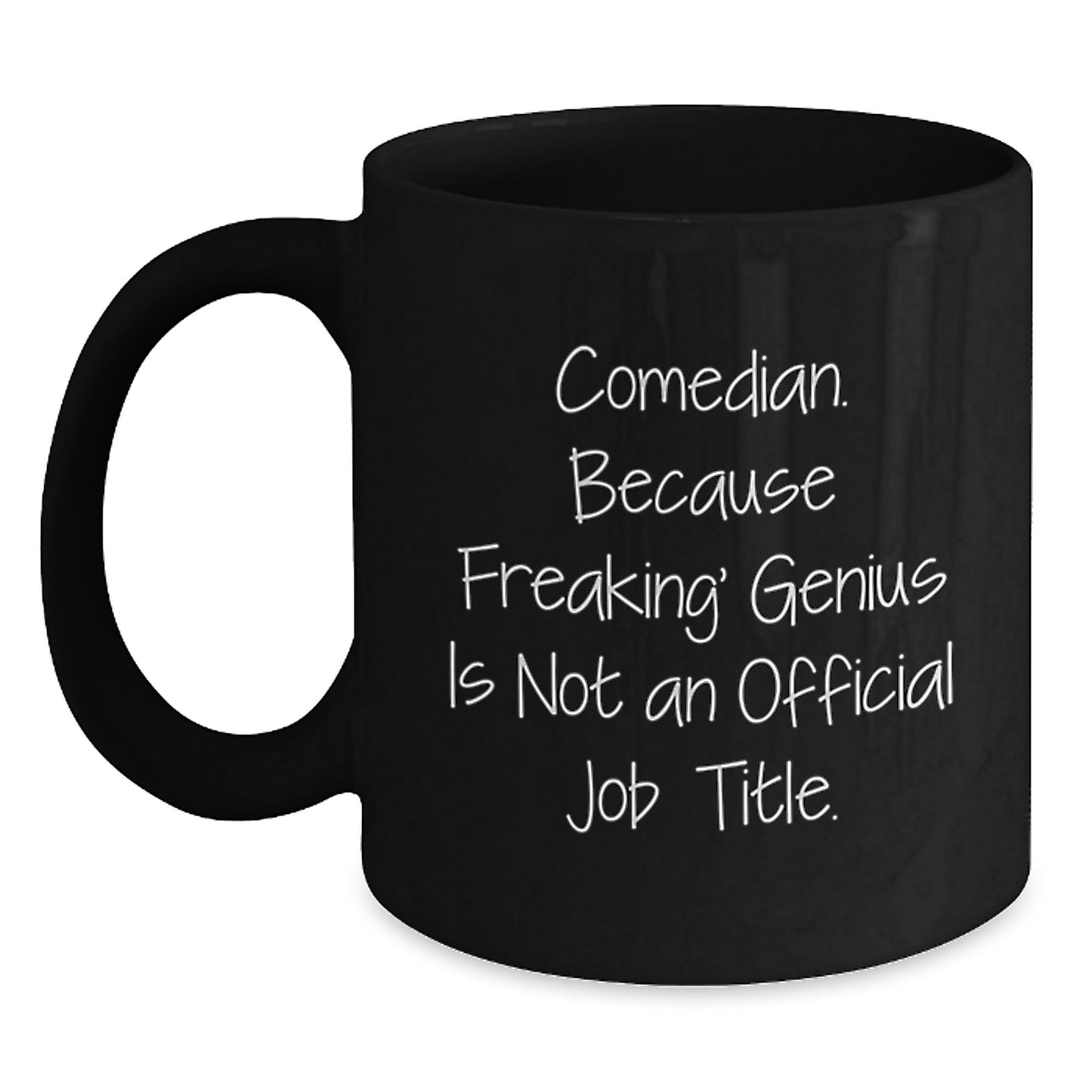 Birthday Gift Keepsake Black Coffee Mug for Him – Comedian Quote - Main