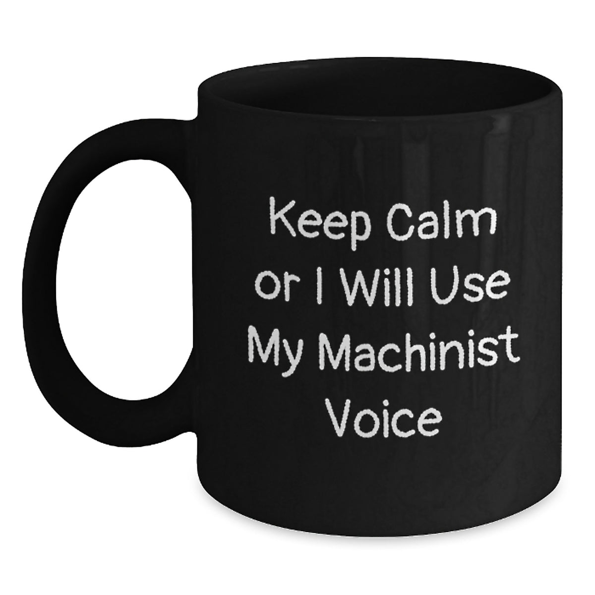 Machinist Keepsake Gift for Him - Keep Calm Or I Will Use My Machinist - Main