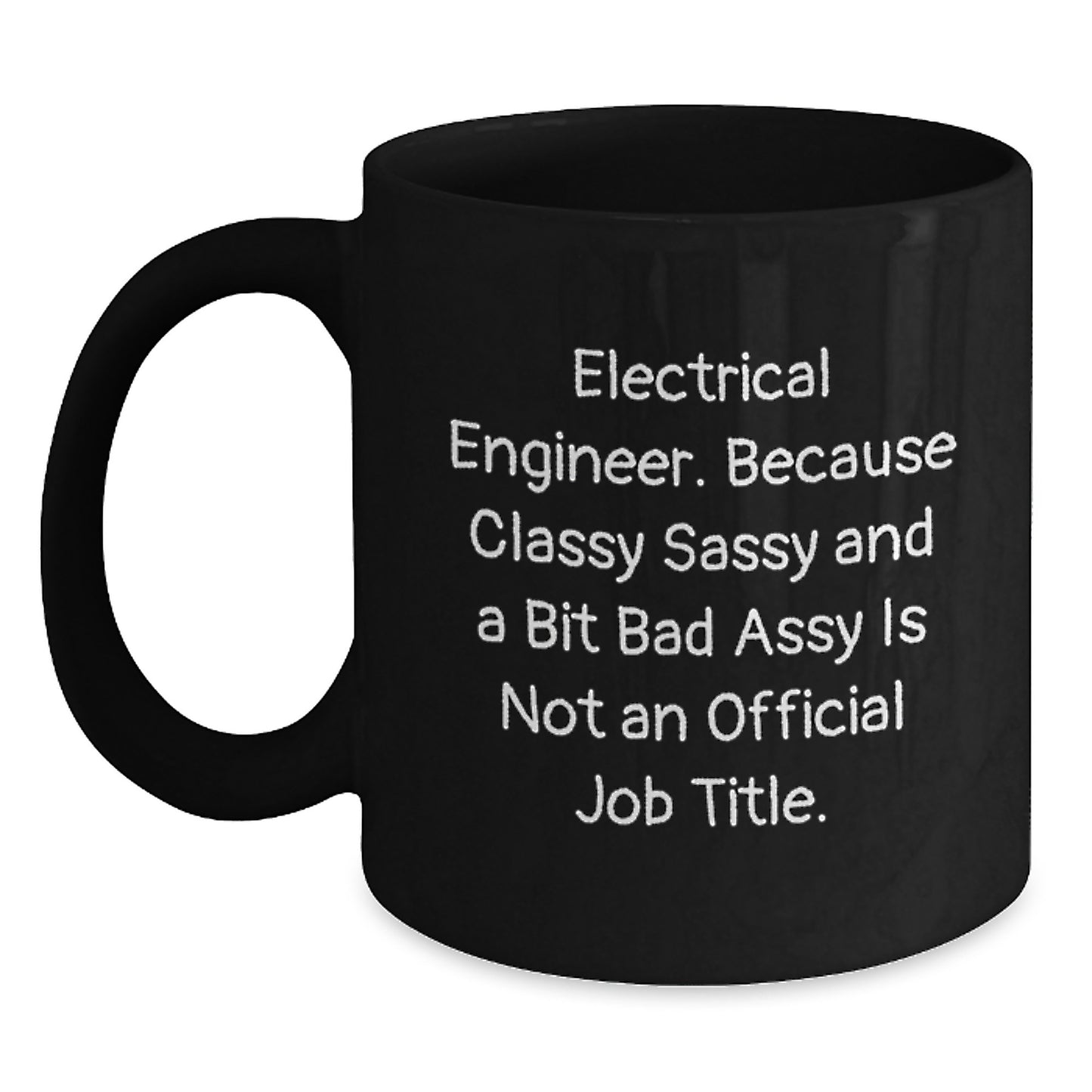 Funny Electrical Engineer Mugs, Gifts from Men, Women, Friends, Coworkers, Family to Electrical Engineer, Graduation Unique Gifts for Electrical Engineer, Black Coffee Mugs - Main