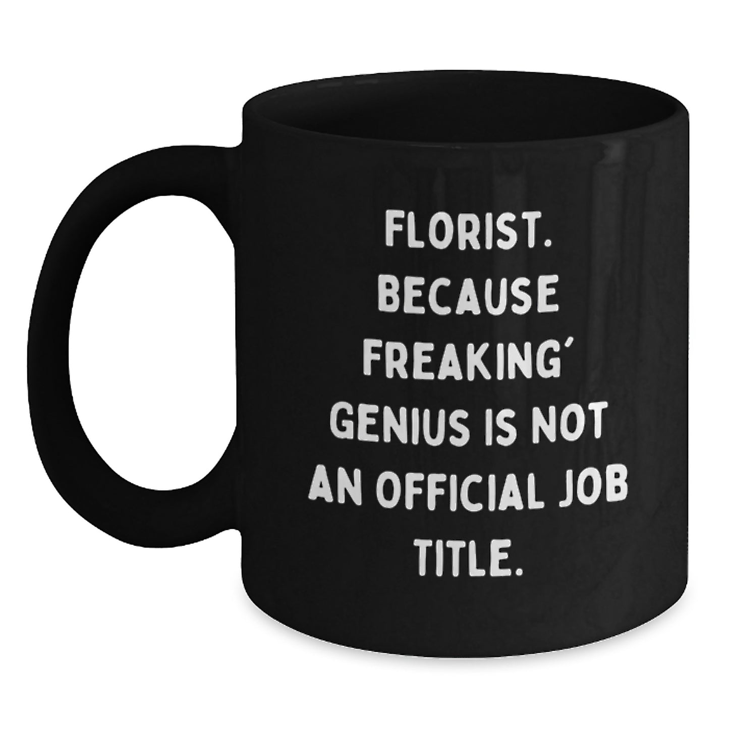 Funny Florist Black Coffee Mug Gifts from Men to Florist Friends for Graduation Unique - Main