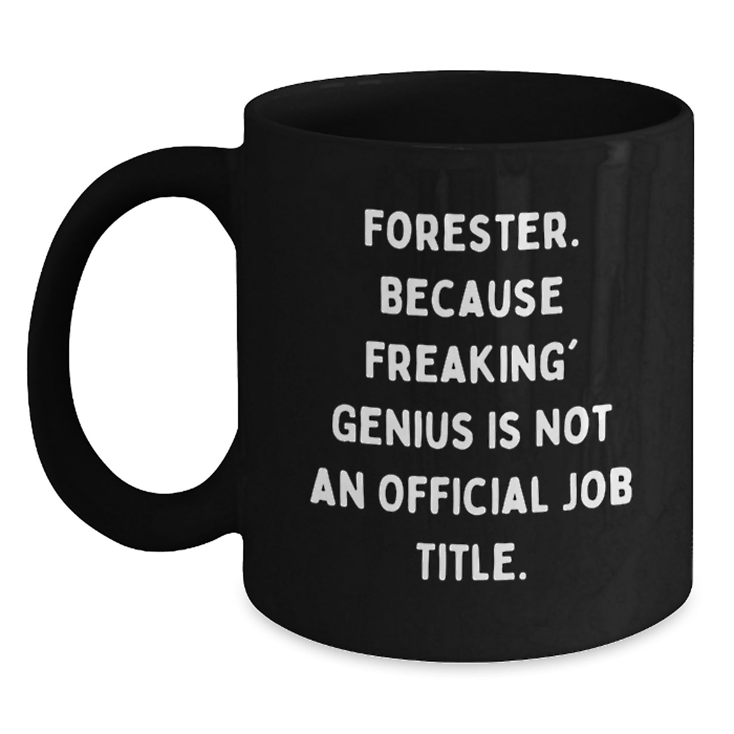 Funny Forester Gifts for Graduation Unique Black Coffee Mugs from Friends - Main