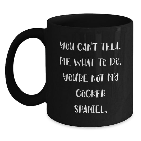Funny Cocker Spaniel Dog Mugs for Men Birthday Unique Gifts from Friends, Inspirational Cocker Spaniel Dog Black Coffee Mug for Cocker Spaniel Dog Lovers - Main