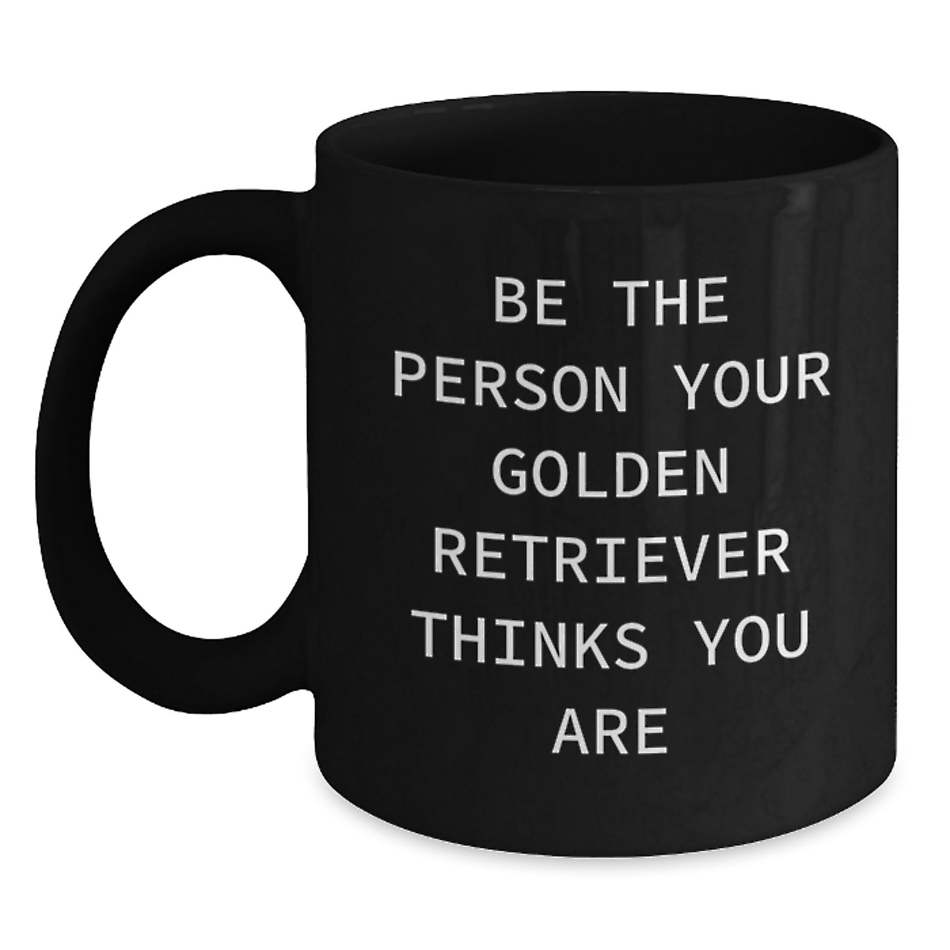 Funny Golden Retriever Dog Quotes Black Coffee Mug, Gifts from Men to Family, Valentine's Unique - Main