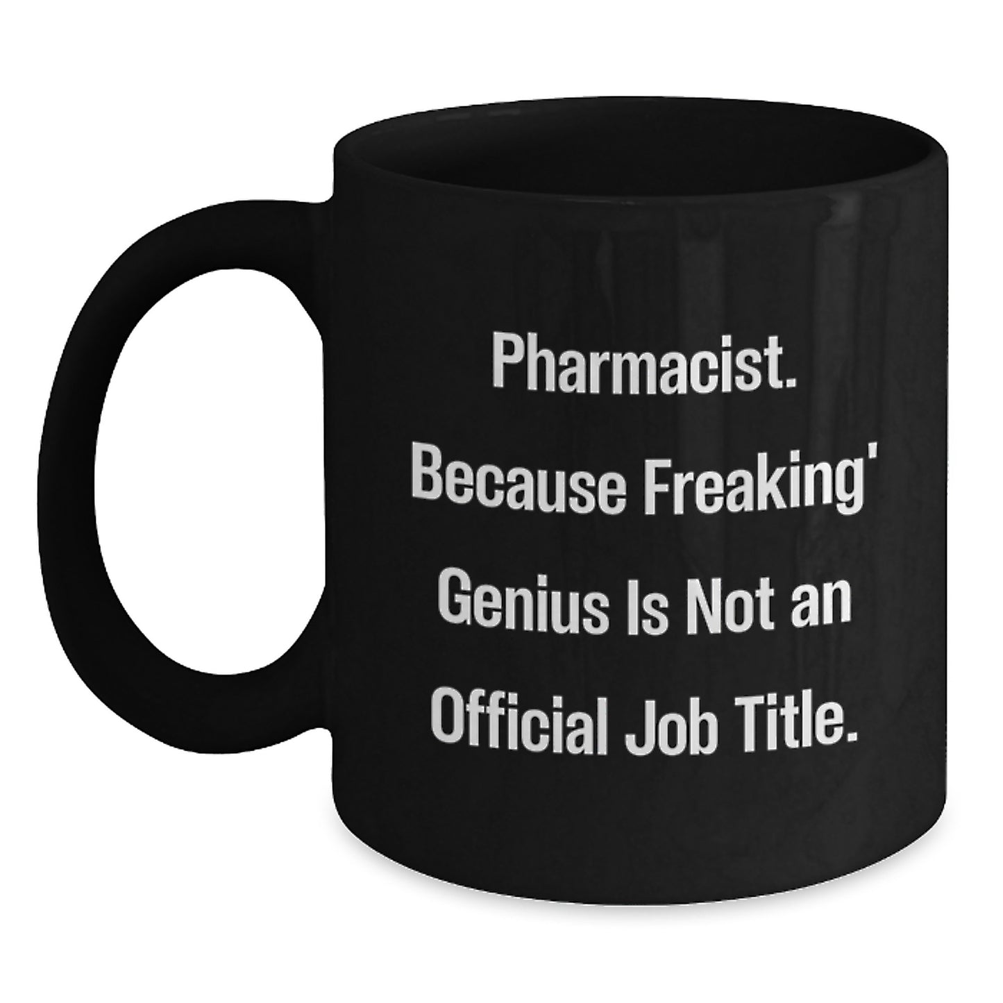 Funny Pharmacist Gifts, Black Coffee Mug for Pharmacist, Graduation Unique Gifts from Friends and Family - Main