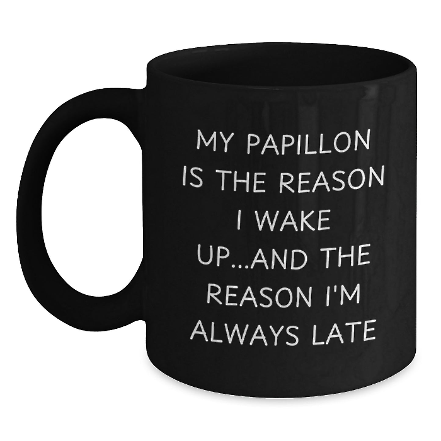 Funny Papillon Dog Gifts for Friends, Birthday Unique Mugs with Cute Quote, Black Coffee Mug for Women - Main