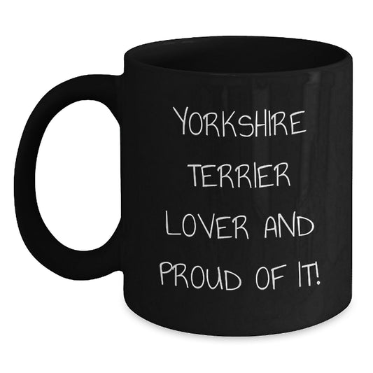 Funny Yorkshire Terrier Dog Lover Black Coffee Mug Gifts from Men to Yorkshire Terrier Dog Owners on Valentine's - Main