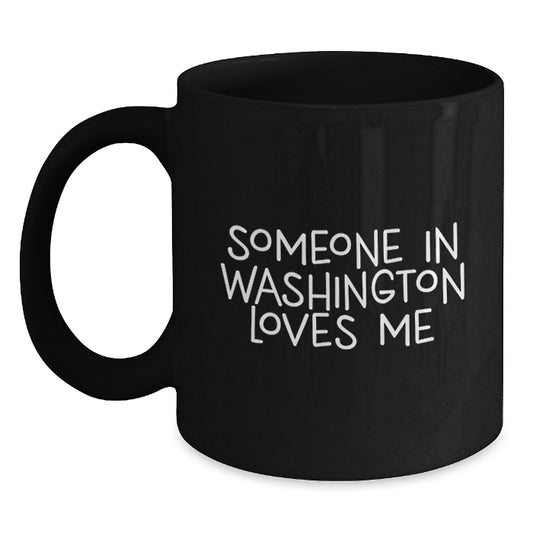 Washington Inspired Funny Quote Black Coffee Mugs for Him or Her, Washington Gifts from Friends or Family for Valentine's Unique - Main