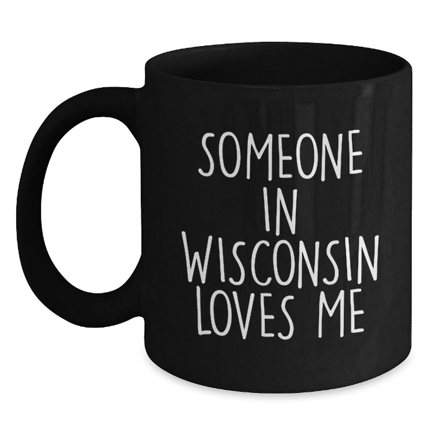 Wisconsin Coffee Lover, Someone In Wisconsin Loves Me, Funny Valentine's Gift for Friends from Wisconsin - Main