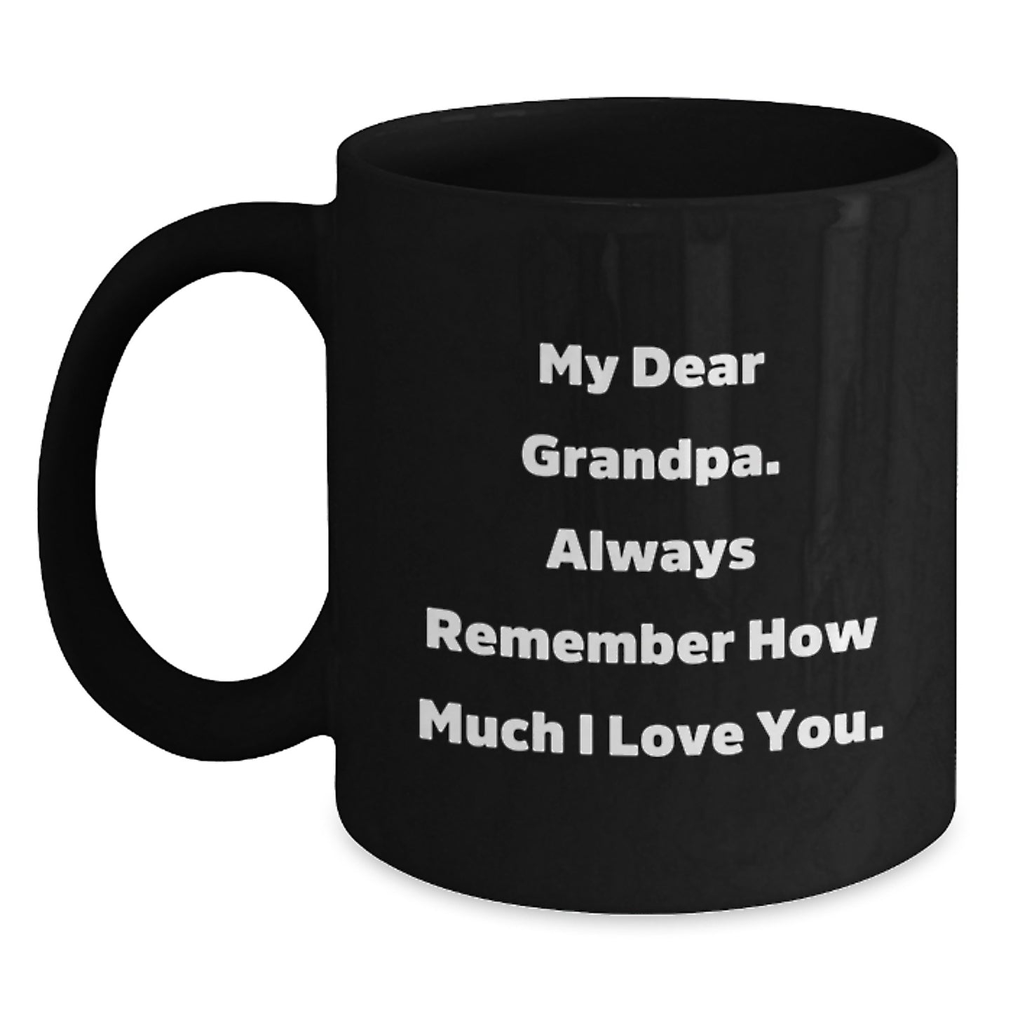 Heartfelt Gifts from Family to Grandpa, Funny Graduation Unique Black Coffee Mugs, My Dear Grandpa Mug - Main