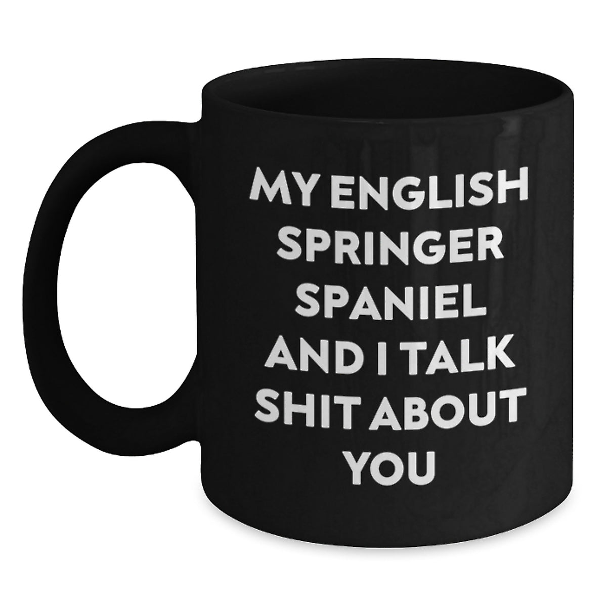 English Springer Spaniel Coffee Mug Gift for Him - Witty Keepsake - Main