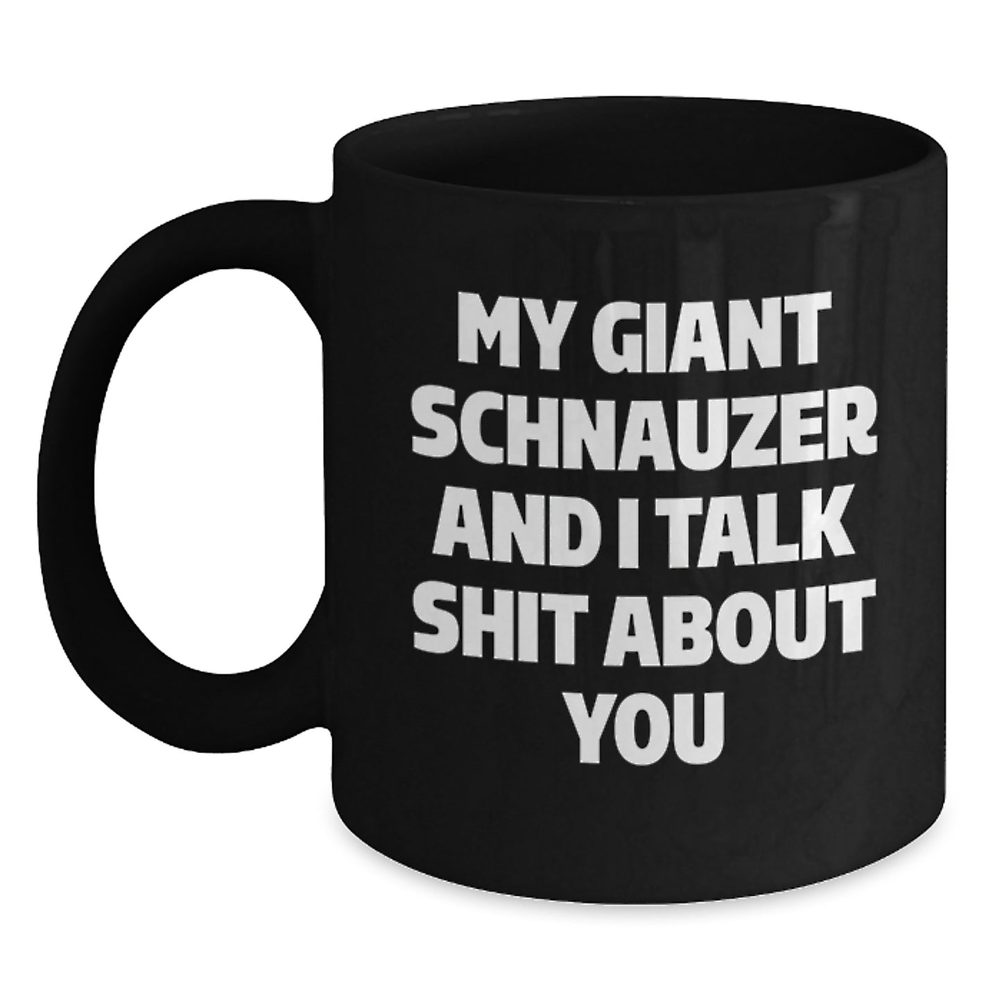 Funny Giant Schnauzer Dog Black Coffee Mug Gifts from Friends to Men, Women, Coworkers, Family, for Giant Schnauzer Dog Graduation Unique Gifts - Main