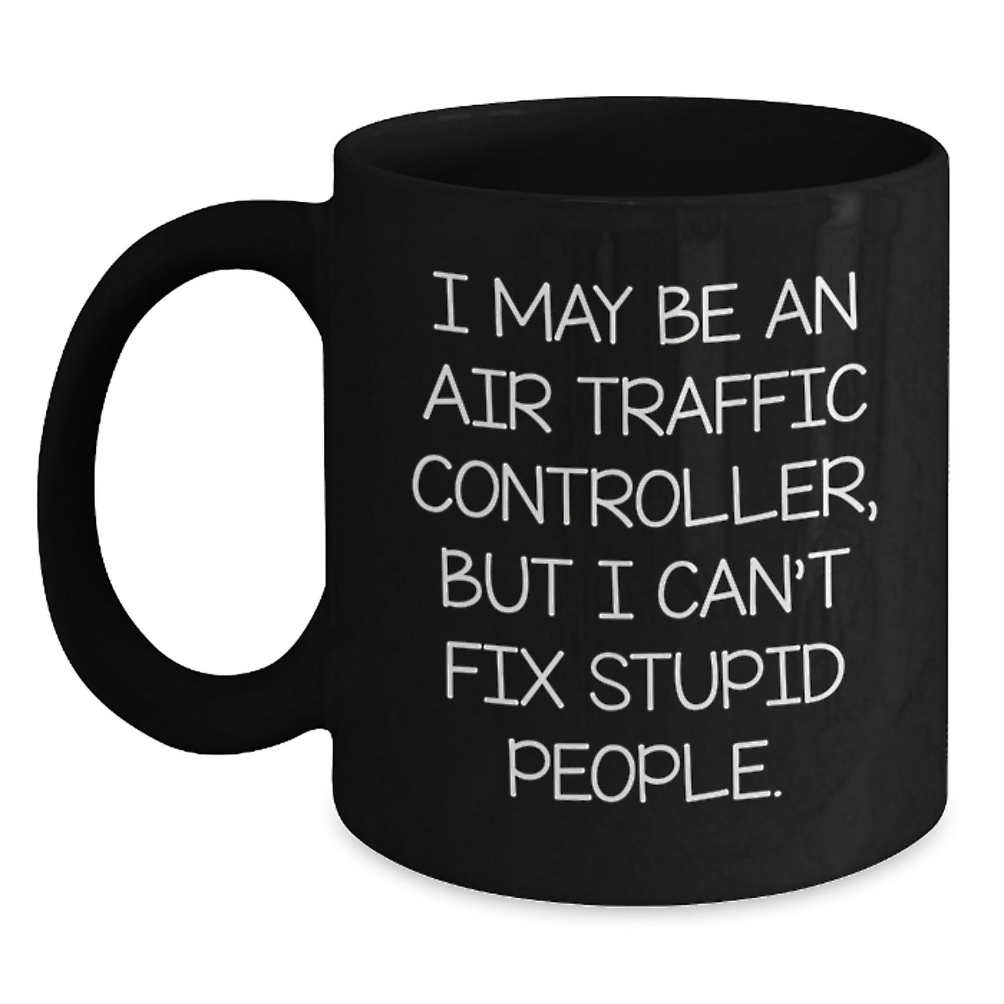 Sassy Air Traffic Controller Mug Novelty Birthday Gift for Friends - Main