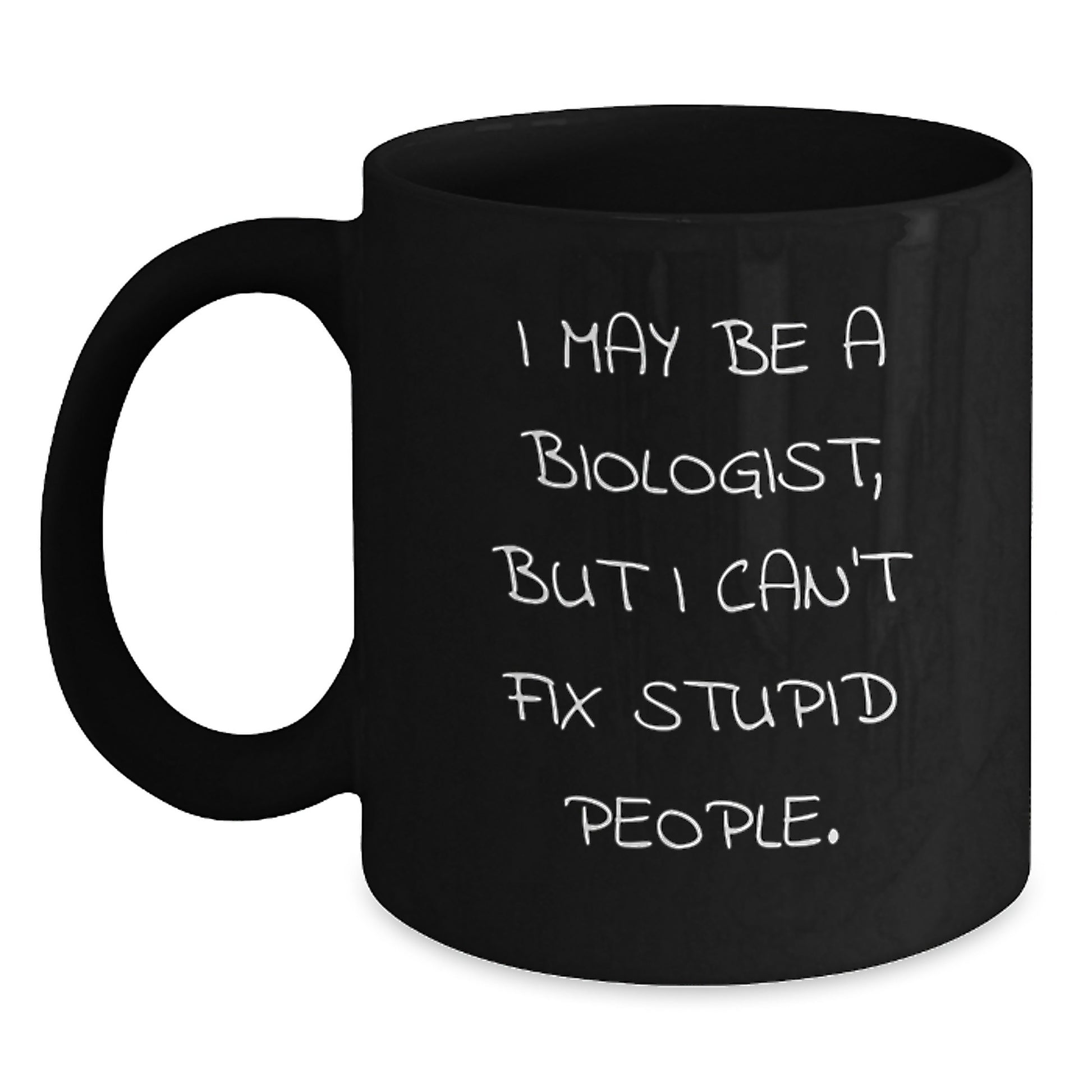 Birthday Gift Black Coffee Mug for Her – Biologist Quote Special Present - Main